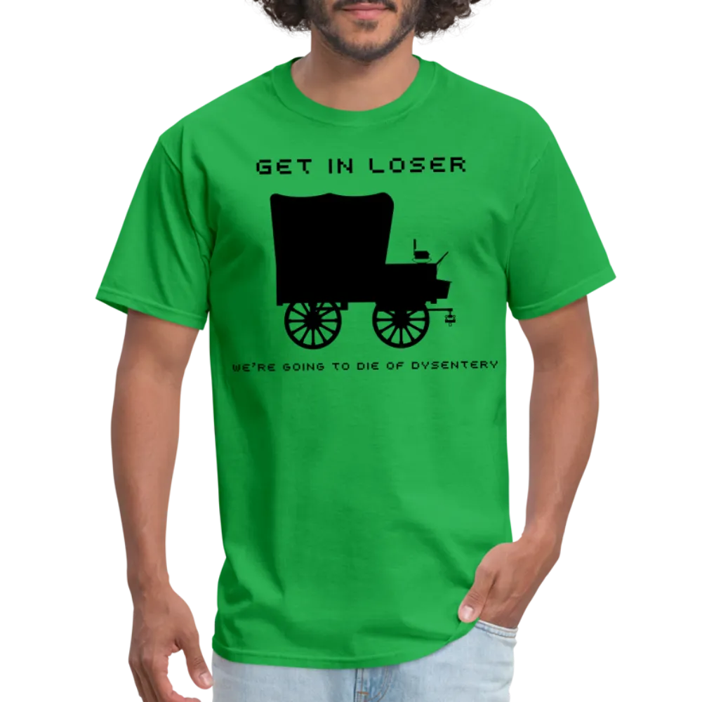 “Get In Loser”-Unisex Classic T-Shirt